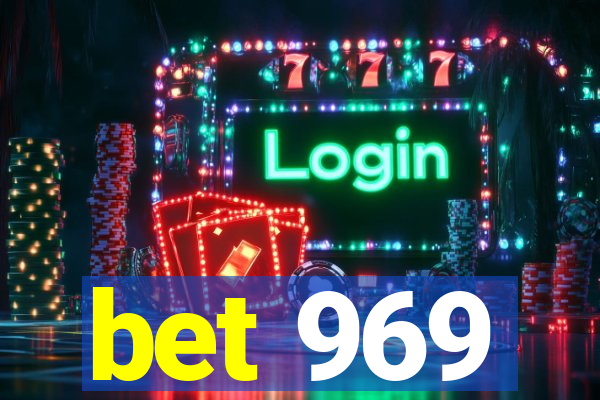 bet 969